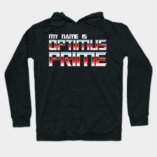 My name is Optimus Prime Hoodie